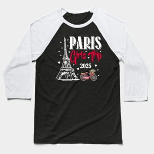 France Paris Girls Trip 2025 Summer Vacation Ladies Weekend T-Shirt ltsp Baseball T-Shirt